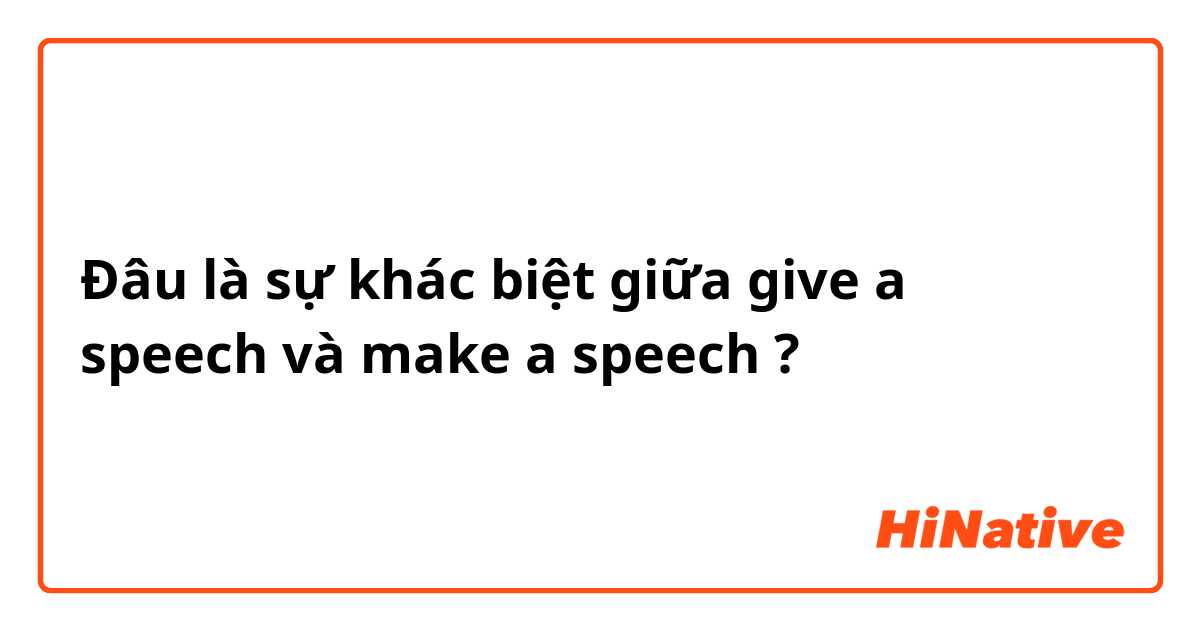 give a speech là gì