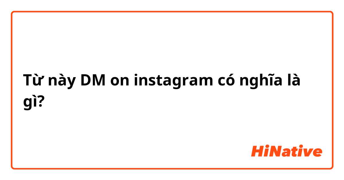 Cách sử dụng DM trên Instagram