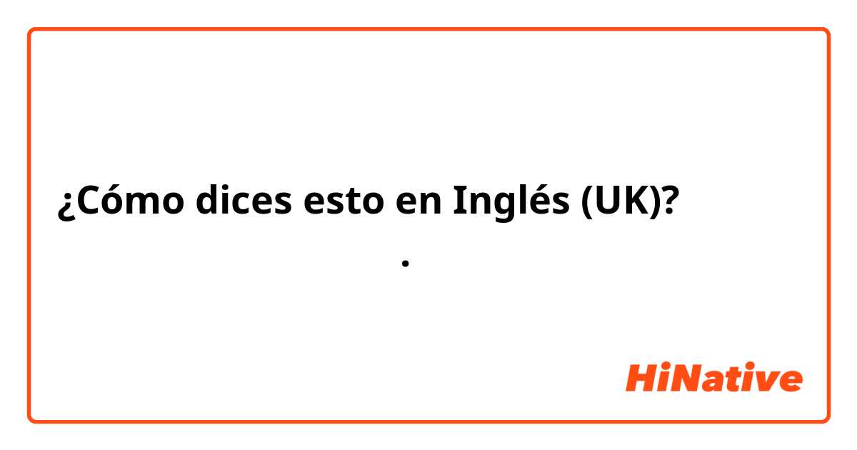 ¿Cómo dices esto en Inglés (UK)? ஏமாந்துவிட்டேன்.