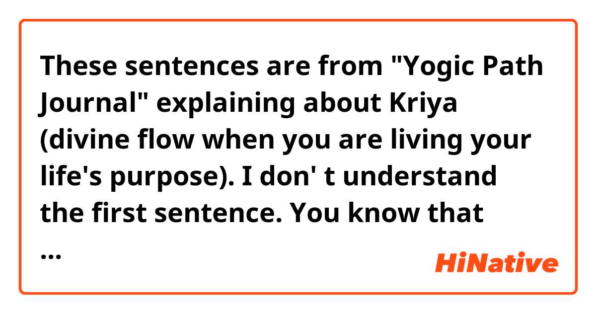 These  sentences are  from "Yogic Path Journal" explaining about Kriya (divine flow when you are living your life's purpose). I don' t understand the first sentence.

You know that feeling when you 're just on one?
 You meet the right person at the right time who says to right thing to give you the exact spark you wanted. That is Kriya. 

What does "~ when you are just on one " mean?





.
