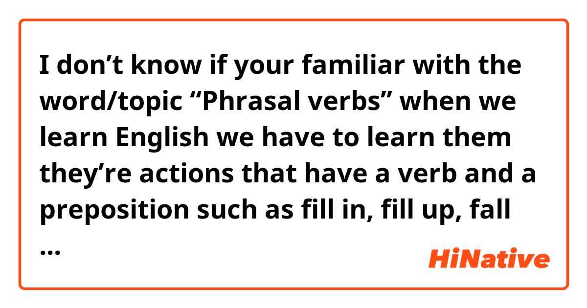 I don’t know if your familiar with the word/topic “Phrasal verbs” when we learn English we have to learn them they’re actions that have a verb and a preposition such as  fill in, fill up, fall down, fall off and tons of others but they’re pretty basic if it’s not too much to ask could you please show a few that are more advanced (off the top of your head).

Phrasal verbs that the main verb is not as common as fill, fall, kick, set etc. 

I know a few to give you a hint 😊 

rack up 
rack in
rinse off 
Deck up 
Butch it up 


Thanks in advance. 