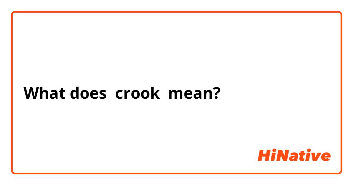 What does crook mean?