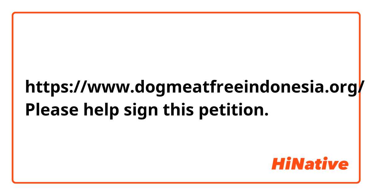 https://www.dogmeatfreeindonesia.org/
Please help sign this petition. 💔