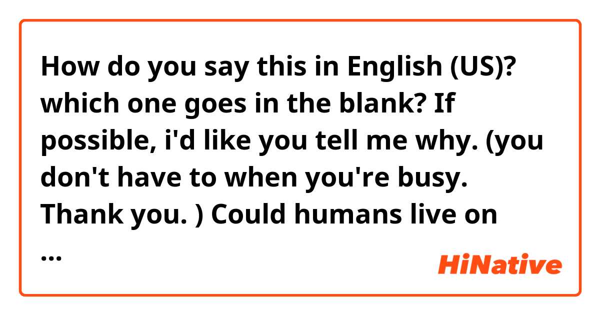 How do you say this in English (US)? which one goes in the blank? 

If possible, i'd like you tell me why. (you don't have to when you're busy. Thank you. )

Could humans live on indefinitely were it not for ( ) age-related diseases?

①some ②little ③no ④few 