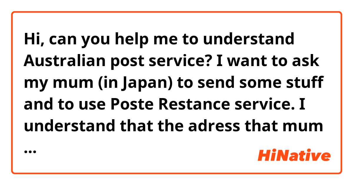 Hi, can you help me to understand Australian post service?
I want to ask my mum (in Japan) to send some stuff and to use Poste Restance service. 
I understand that the adress that mum write is "post office address ＋my name＋"Poste Restance"".
And when the luggage arrive the post office, I go to pick up it with ID.
But how can I know when the luggage arrive?
Does the post officer contact me?
Plz help me〜〜X(