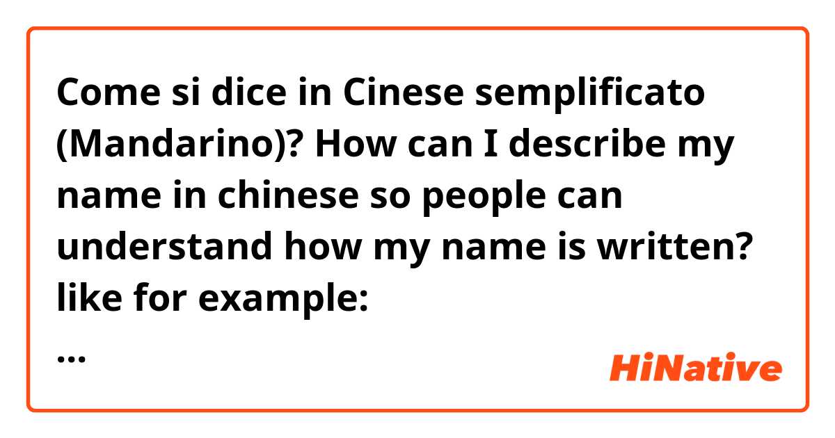 Come si dice in Cinese semplificato (Mandarino)? How can I describe my name in chinese so people can understand how my name is written?

like for example: 我的中文名字叫关系。是关门的关，汉学系的系。

my chinese name is 胡婷哪。i dont know how to say it for 胡婷哪...