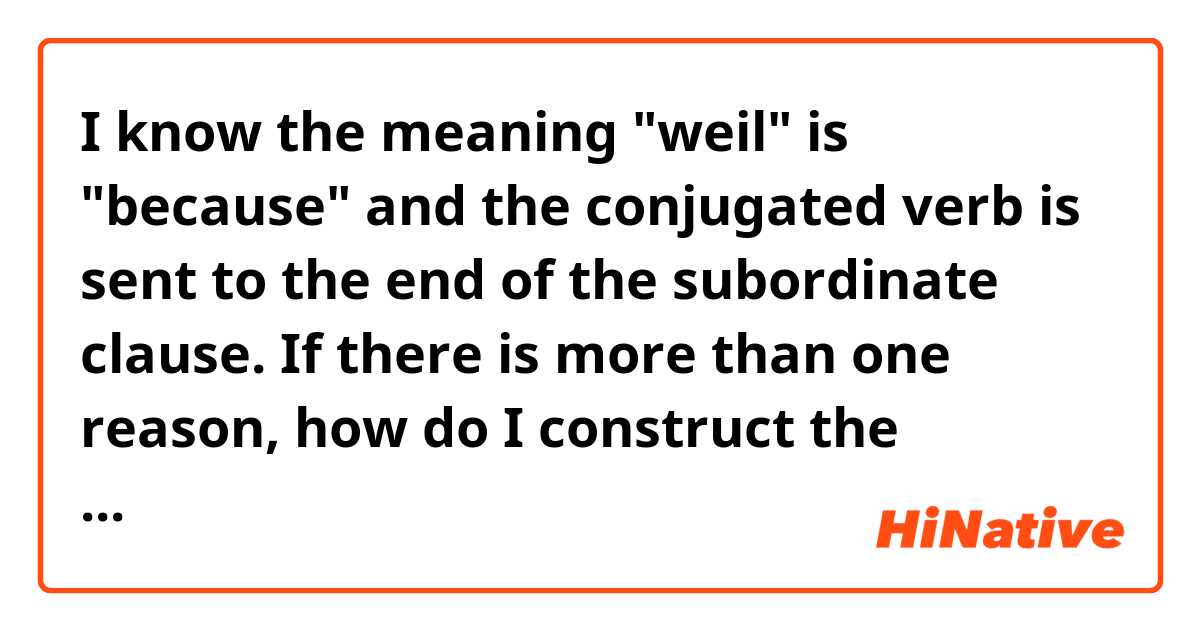 I know  the meaning "weil" is "because" and the conjugated verb is sent to the end of the subordinate clause. 

If there is more than one reason, how do I construct the sentence? 

Example: 
I go home , because I am sick and I need to go to the bed. 

Can I translate it into :
Ich gehe nach Hause, weil ich krank bin und ich ins Bett gehen muss . 

Thank you. 
