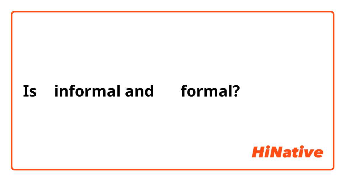 Is 너 informal and 당신 formal?