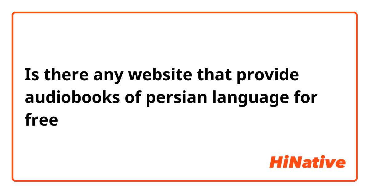 Is there any website that provide audiobooks of persian language for free