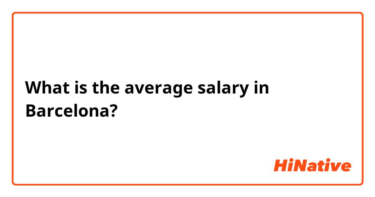 What is the average salary in Barcelona?