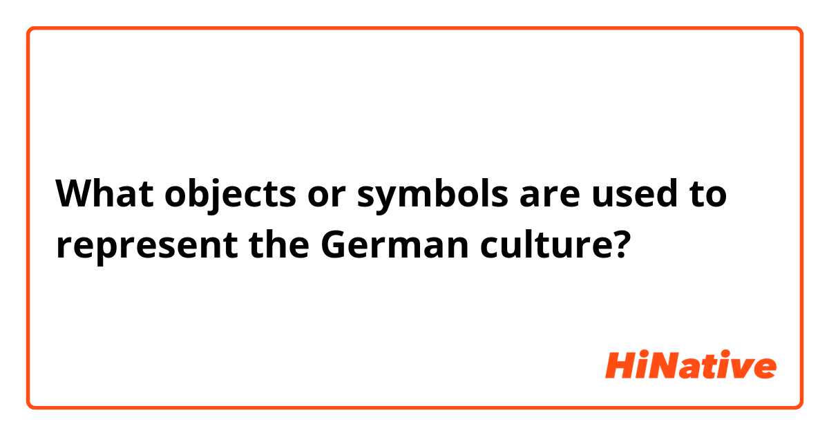 What objects or symbols are used to represent the German culture?