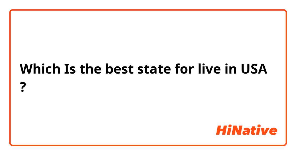 Which Is the best state for live in USA ?