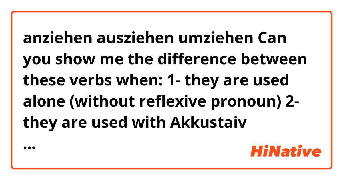 anziehen 
ausziehen 
umziehen 

Can you show me the difference between these verbs when:
1- they are used alone (without reflexive pronoun)
2- they are used with Akkustaiv reflexive pronoun
3- they are used with Dativ reflexive pronoun
??

in the case #1 and #3, what is the difference between:
Ich möchte den neuen Regenmantel anziehen
Ich möchte MIR den neuen Regenmantel anziehen
??
