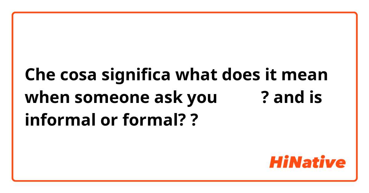 Che cosa significa what does it mean when someone ask you  밥머거써? and is informal or formal? ?