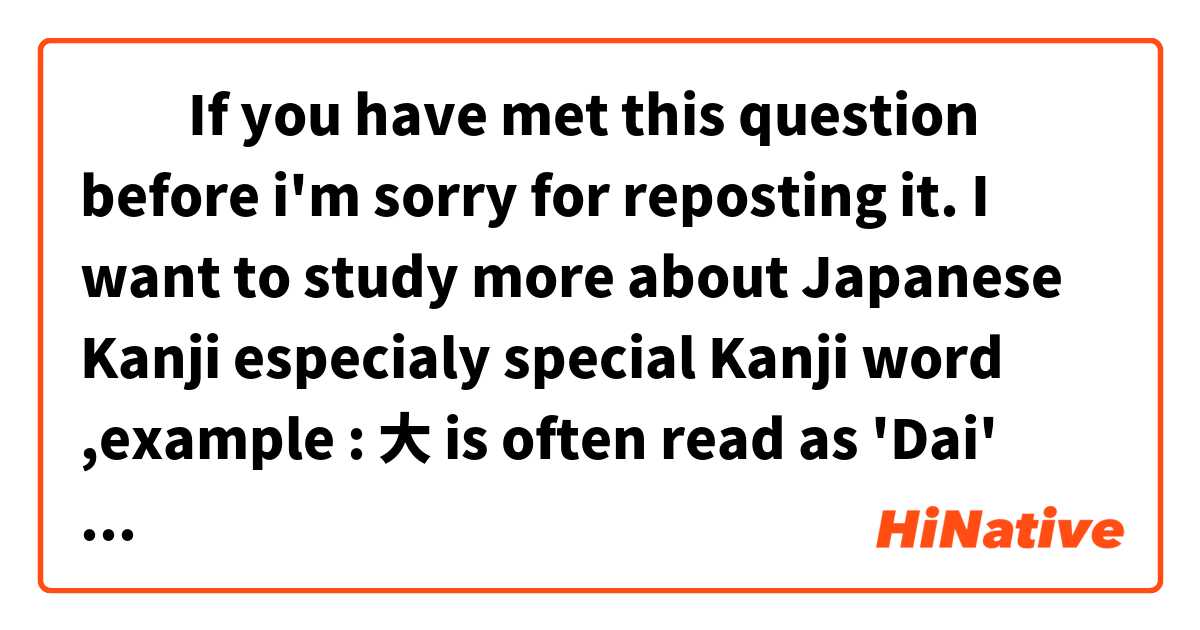 ​​If you have met this question before i'm sorry for reposting it.
I want to study more about Japanese Kanji especialy special Kanji word ,example :
大 is often read as 'Dai' Daisuki,Daigaku,...
But 大 in 大和 is read totally different :Yamato
Or 大陸 Tairiku .大 is read as 'Tai' instead of 'Dai' 
I can study these special kanji words one by one if met them,but if i found a way to study all the special words brought in 1 place together ,it would be awhole lot faster
Have you guys found a way to learn these special kanji words? Example : have an App on smartphone shows all the special words, How do you guy search for special kanji words? 
*update: i have found out that the ministry of education of japan had released a list of 100 approved irregular kanji(for japanese native people)  , but when i tried to download the pdf file no longer exists , does anyone know about this list ?
Right now I'm studying realy hard for the coming 日本語能力試験 .(n3 level) 😀