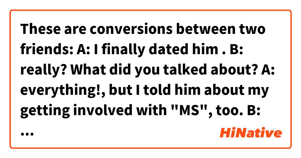 These are conversions between two friends:

A: I finally dated him .
B: really? What did you talked about?
A: everything!, but I told him about my getting involved with "MS", too.
B: Good, "that's the (very) right thing!"you shouldn't hide important matters from each other!

Another example:
A: I haven't been talking with him since last year.
B: but it was your fault, too! 
A: yes, now that I have heard about him suffering from cancer,I want to compensate my past! I should go there and ask him to forgive me! 
B: well, "that's the (very) right thing!", 

I am looking for a phrase that means "that's the right thing you are expected to do/say" or " nothing else  is expected, that's the right thing!",In those situations, actually I used a word by word Farsi translation in my examples, [ that's the (very)  right thing] and I'm not sure if you use it or not! :)