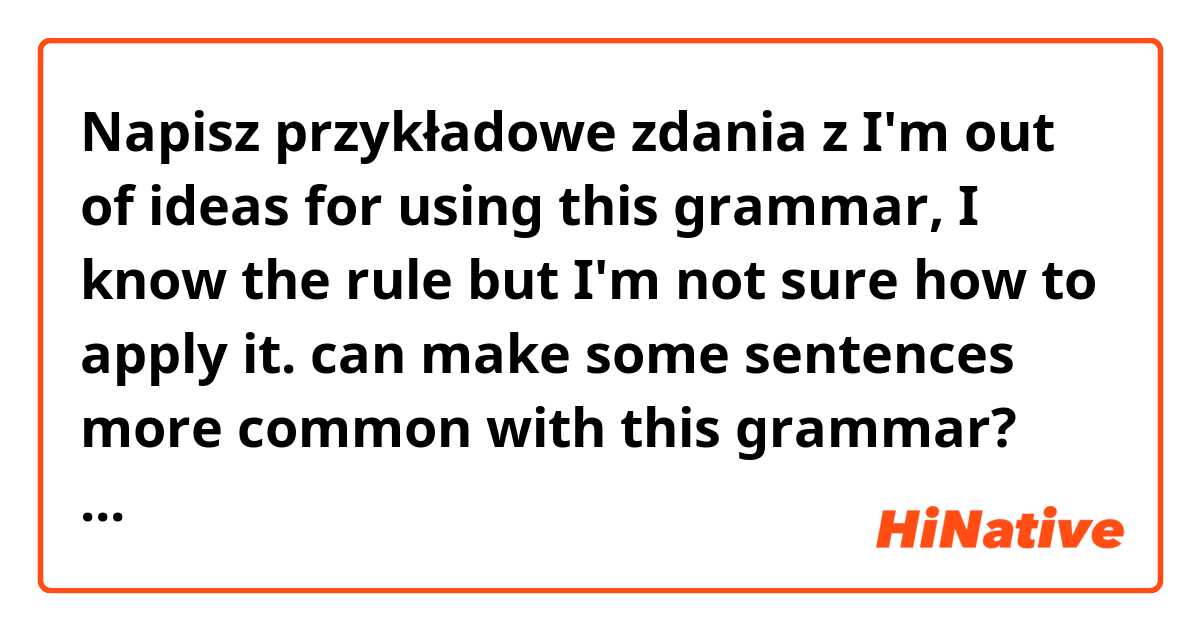 Napisz przykładowe zdania z I'm out of ideas for using this grammar, I know the rule but I'm not sure how to apply it.

can make some sentences more common with this grammar? Thank you!

~는 것.