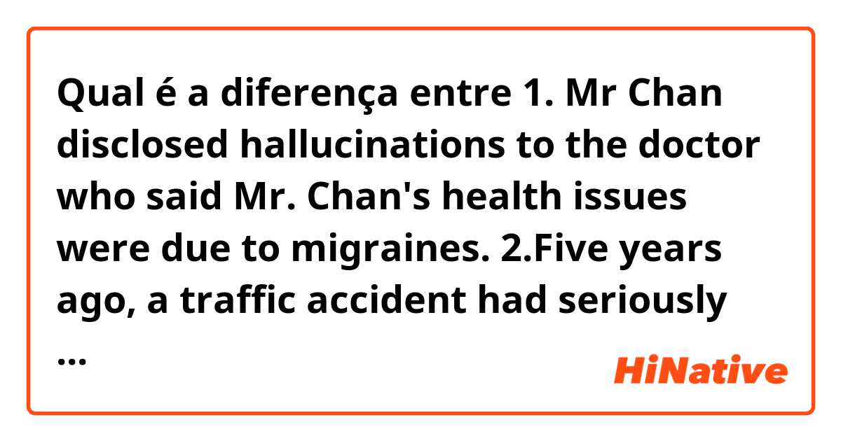 Qual é a diferença entre 1. Mr Chan disclosed hallucinations to the doctor who said Mr. Chan's health issues were due to migraines.

2.Five years ago, a traffic accident had seriously impacted a student who could no longer take part in sports due to his broken ankles. e 1. Mr Chan disclosed hallucinations to the doctor whom said Mr. Chan's health issues were due to migraines.


2.Five years ago, a traffic accident had seriously impacted a student whom could no longer take part in sports due to his broken ankles. ?