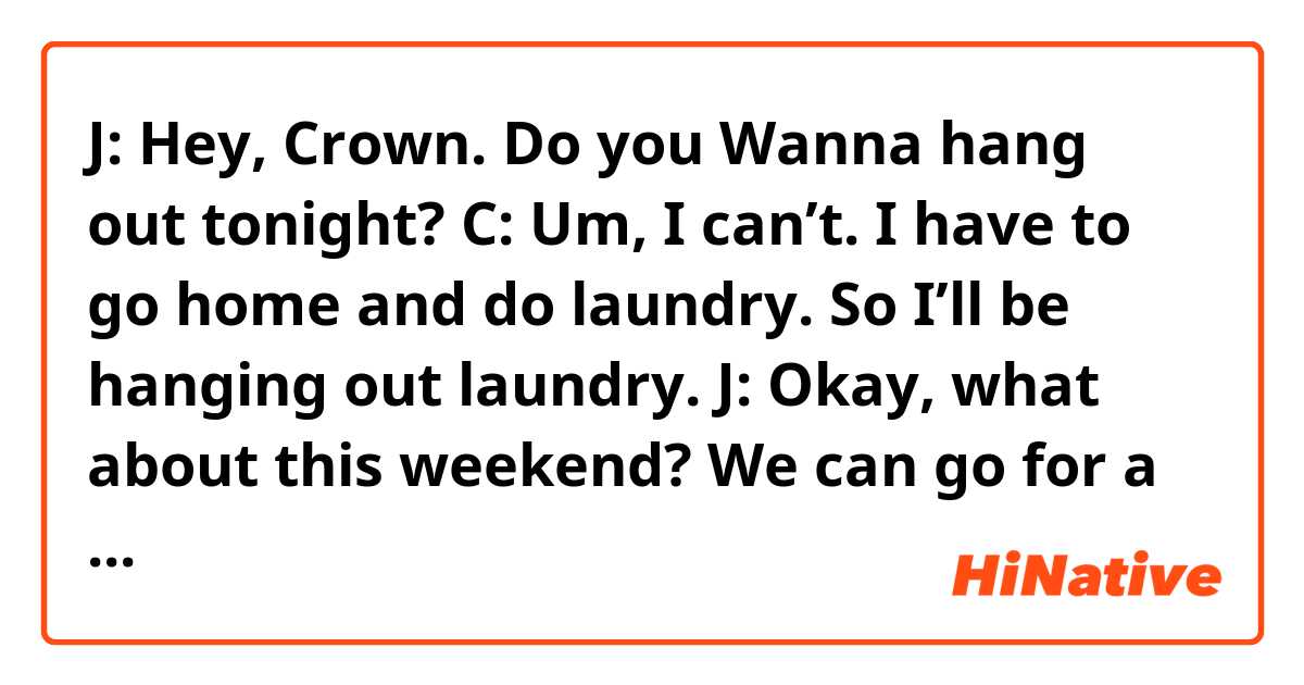 J: Hey, Crown. Do you Wanna hang out tonight?
C: Um, I can’t. I have to go home and do laundry. So I’ll be hanging out laundry.
J: Okay, what about this weekend? We can go for a picnic.

⇑Why they use "go for a picnic" not " go on a picnic"?
