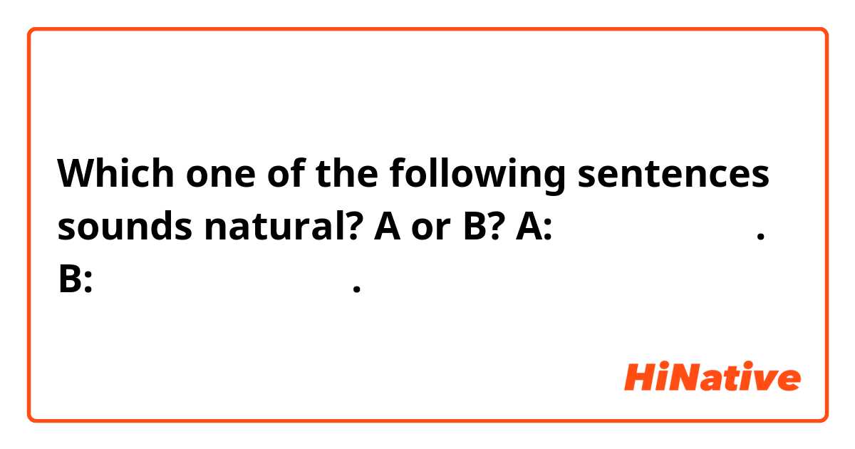 Which one of the following sentences sounds natural? A or B?

A:제 이름은 ＿입니다.

B:제 이름은 ＿이라 합니다.