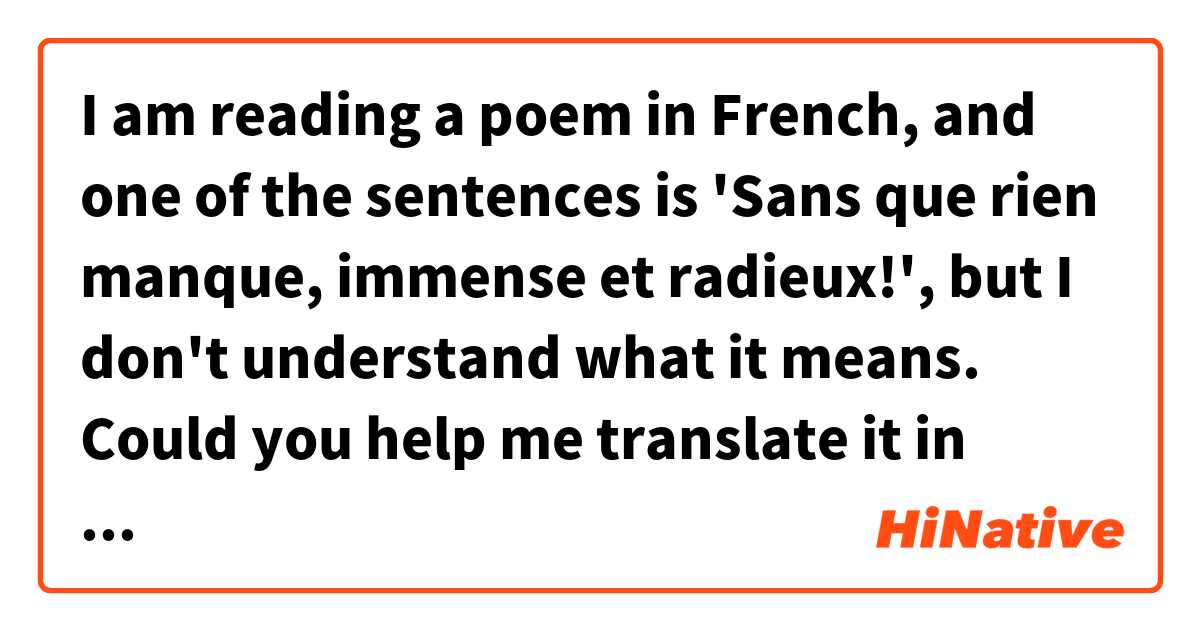 I am reading a poem in French, and one of the sentences is 'Sans que ...