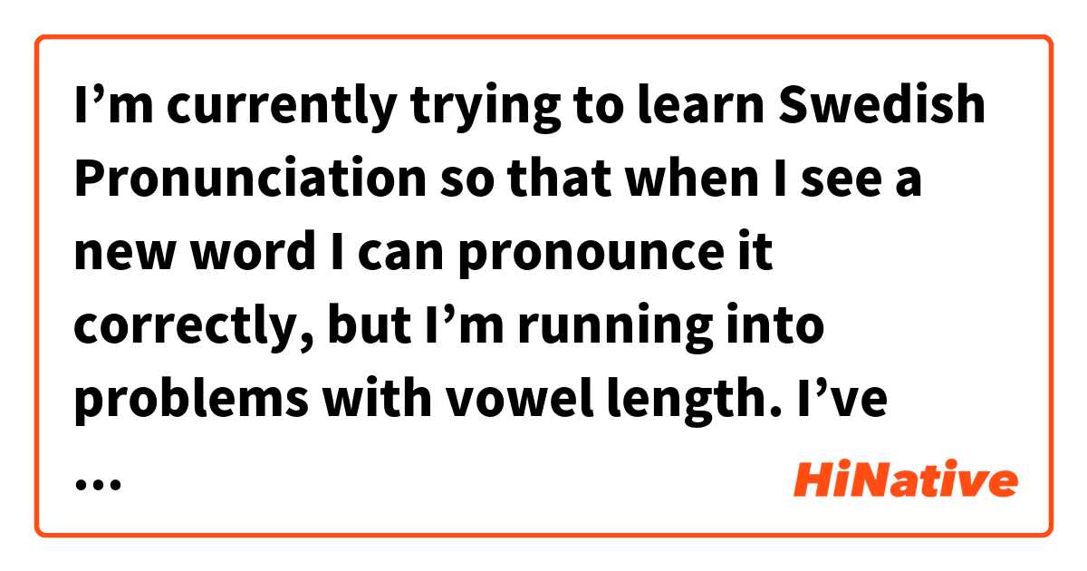 I’m currently trying to learn Swedish Pronunciation so that when I see a new word I can pronounce it correctly, but I’m running into problems with vowel length. I’ve read all of the rules concerning when a vowel should become long and when it should be short, and I understood it fine until I heard some words being pronounced. For example, I heard the word ‘Organiserad’, but the only long vowel in that word is the ‘e’, but I don’t know why because the ‘a’, the ‘i’ and the other ‘a’ follow the length rules but they’re short. Can someone please explain to me when the rules apply in a word because, after learning the rules, there are a lot of words that aren’t following them and I don’t understand why 😞