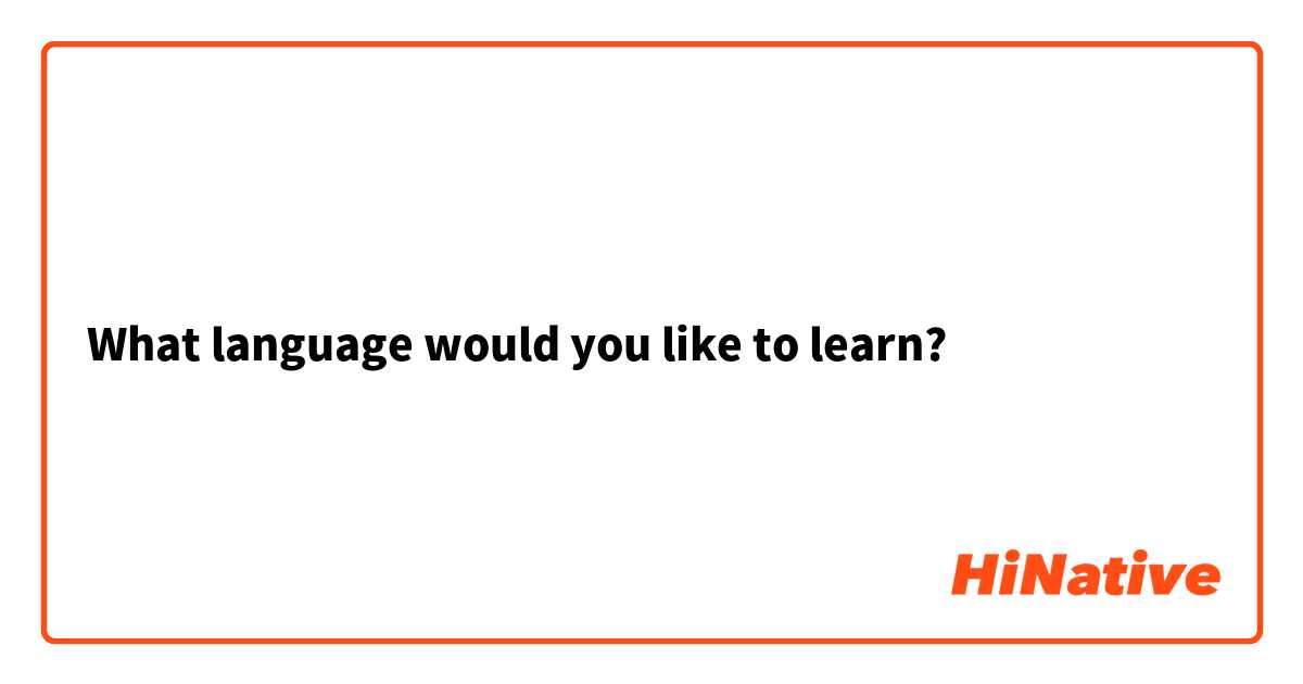 What language would you like to learn?