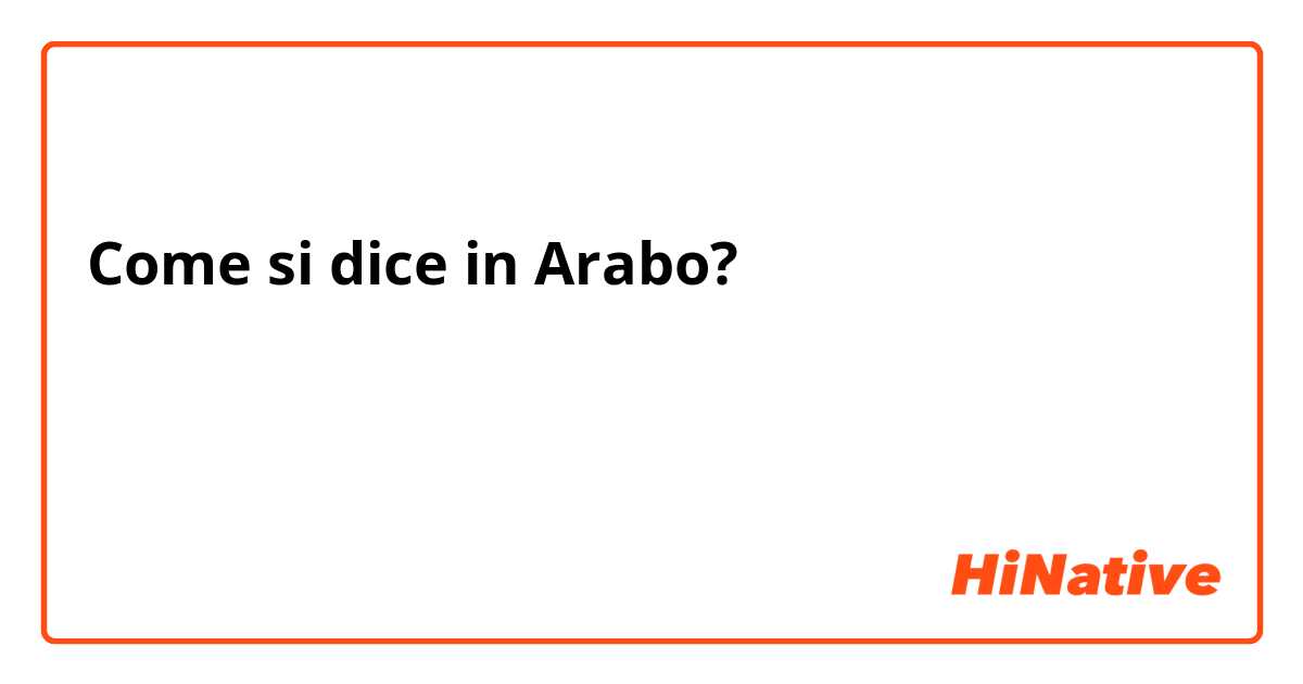 Come si dice in Arabo? مرحبا
مرحبا
مرحبا
