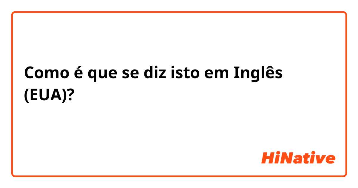 Como é que se diz isto em Inglês (EUA)? كيف نقول احبك باللغة الانجليزية 